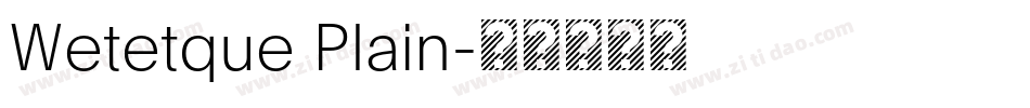 Wetetque Plain字体转换